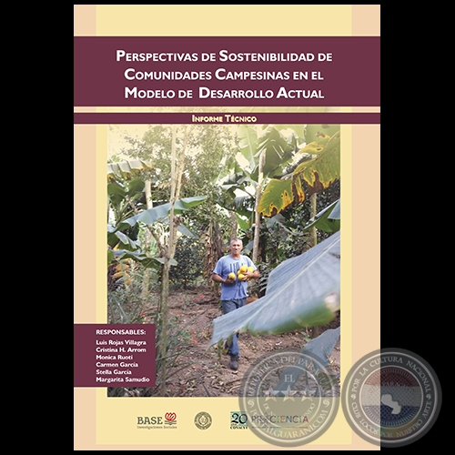 PERSPECTIVAS DE SOSTENIBILIDAD DE COMUNIDADES CAMPESINAS EN EL MODELO DE DESARROLLO ACTUAL - LUIS ROJAS VILLAGRA - Año 2017